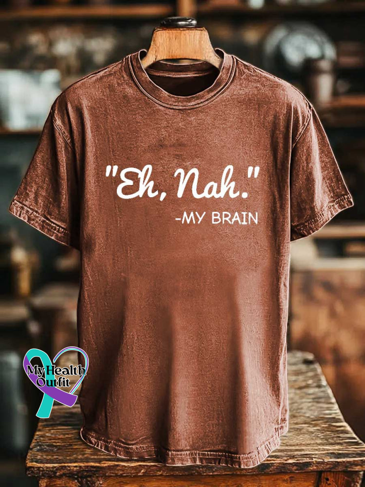’Eh Nah.’ -MY BRAIN T-shirt Orange / S