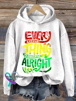 Every Little Thing Is Gonna Be Alright Art Print Casual Sweatshirt White / S