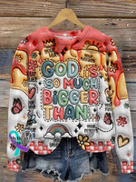 God Is So Much Bigger Than Art Print Pattern Casual Sweatshirt Multicolor / S