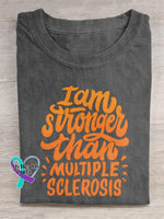 ’I Am Stronger Than Multiple Sclerosis’ Sclerosis Awareness Texts Graphic Printed T-Shirt Grey / S