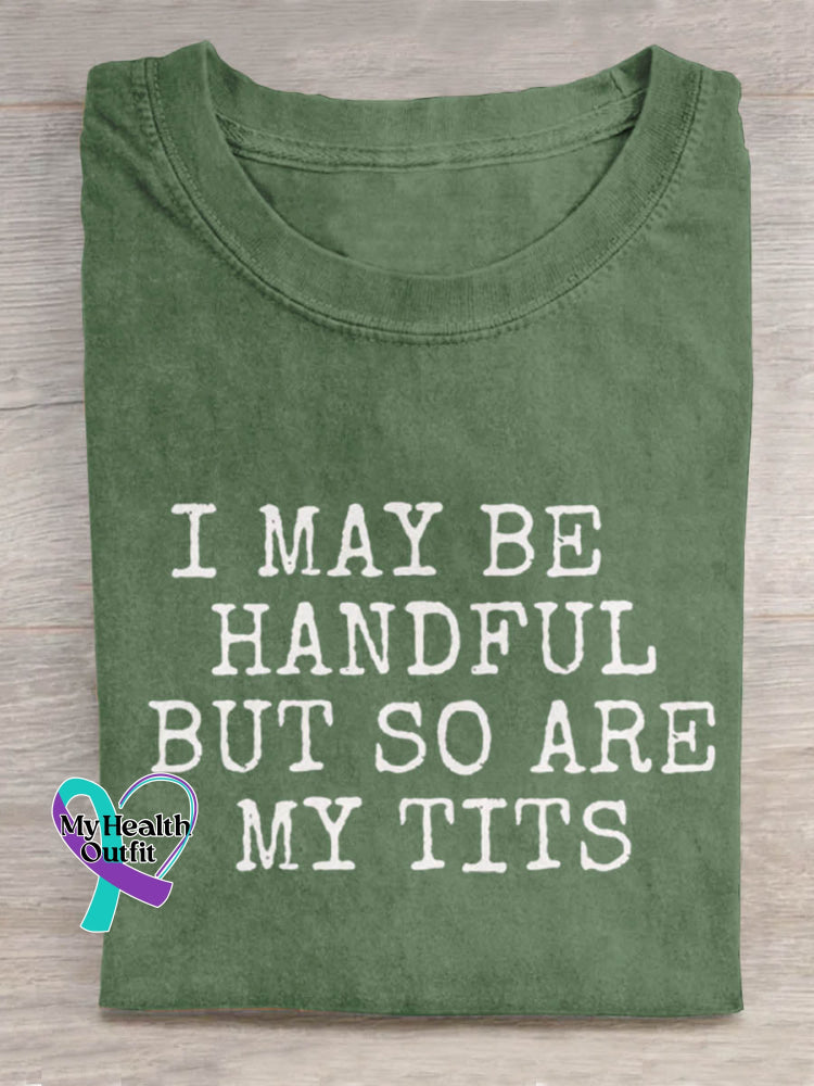 I May Be Handful But So Are My Tits Breast Cancer Awareness Print Casual Cotton T-shirt Green / S