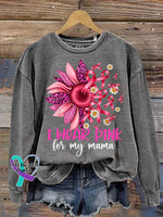 I WEAR PINK for My Mama Pink Ribbon Flower Breast Cancer Awareness Print Casual Sweatshirt Grey / S