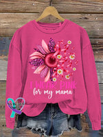 I WEAR PINK for My Mama Pink Ribbon Flower Breast Cancer Awareness Print Casual Sweatshirt Pink / S