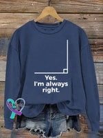 I’m Always Right Art Print Casual Sweatshirt Blue / S