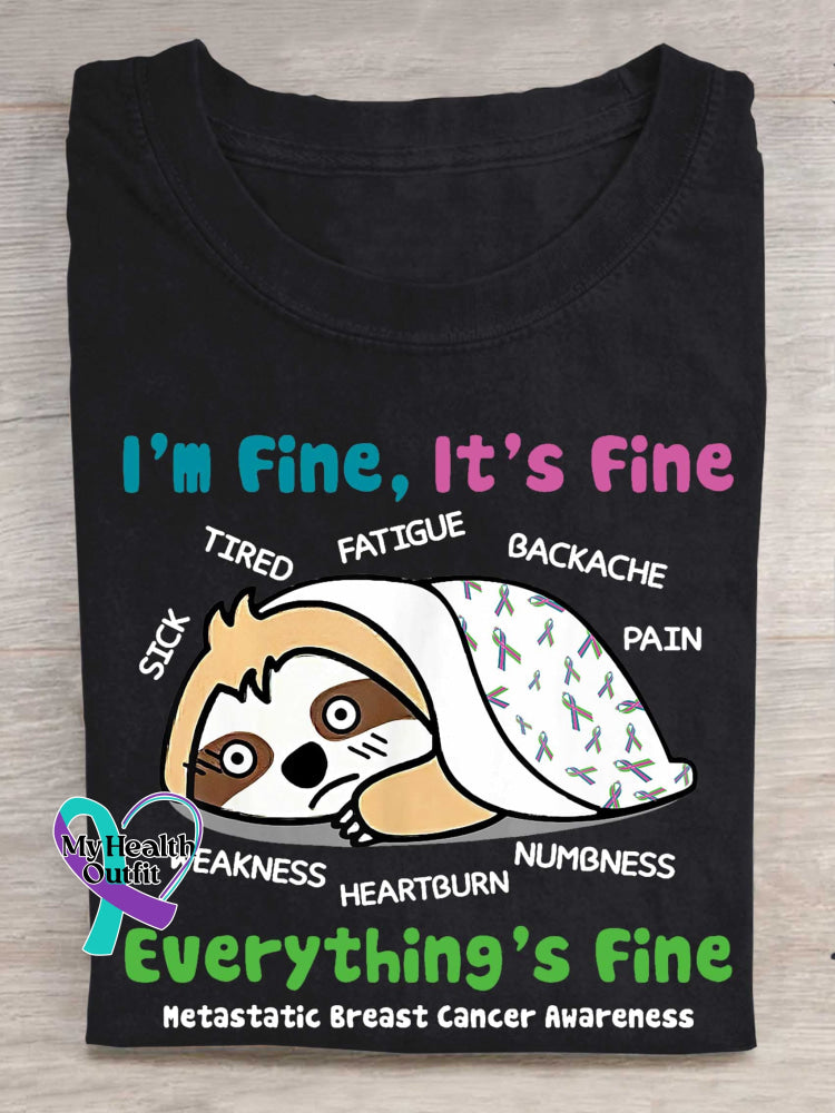 I’m Fine It’s Fine Everything’s Fine Metastatic Breast Cancer Awareness T-shirt Black / S