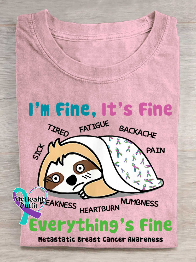 I’m Fine It’s Fine Everything’s Fine Metastatic Breast Cancer Awareness T-shirt LightPink / S