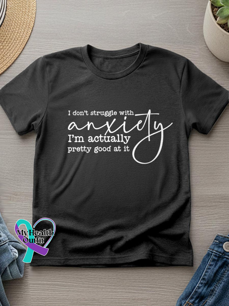 I’m Not Struggle With Anxiety Art Casual T-Shirt Black / S