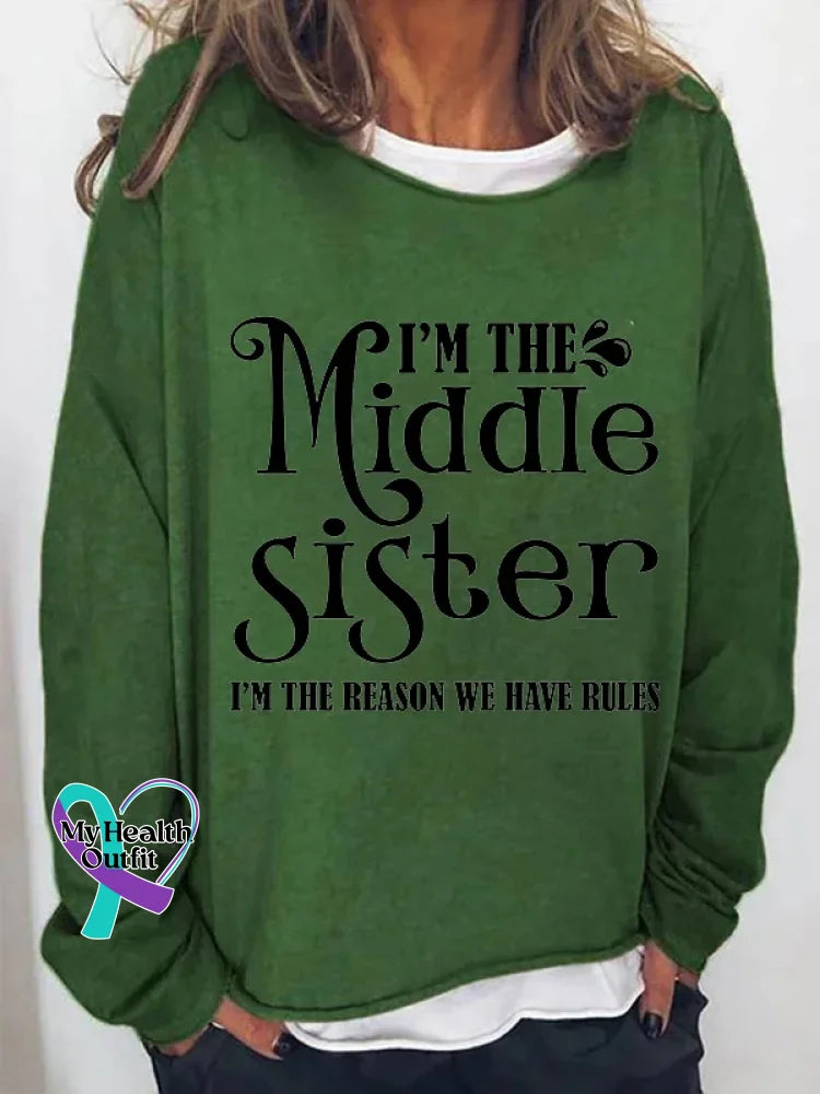I’m The Middle Sister Print Long Sleeve Pullover Green / S