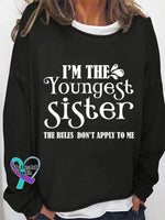 I’m The Youngest Sister Print Long Sleeve Pullover Black / S