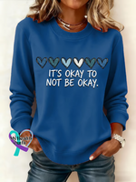 It’s Okay To Not Be Okay. Print Casual Sweatshirt Blue / S