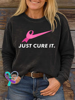 JUST CURE IT. Breast Cancer Awareness Print Casual Sweatshirt Black / S
