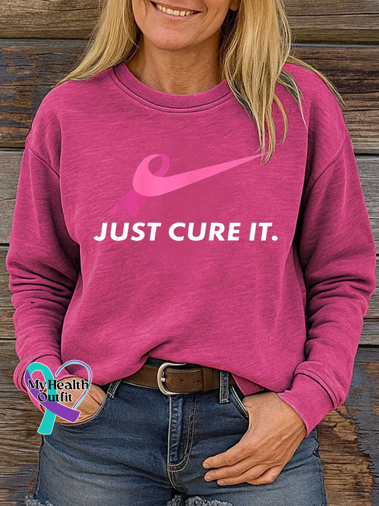 JUST CURE IT. Breast Cancer Awareness Print Casual Sweatshirt Pink / S