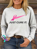 JUST CURE IT. Breast Cancer Awareness Print Casual Sweatshirt White / S