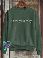 Know Your Why. Print Casual Sweatshirt Green / S