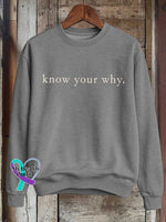 Know Your Why. Print Casual Sweatshirt Grey / S