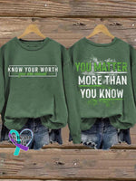 Know Your Worth You Are Valued Matter More Than Mental Health Awareness Casual Sweatshirt Green / S