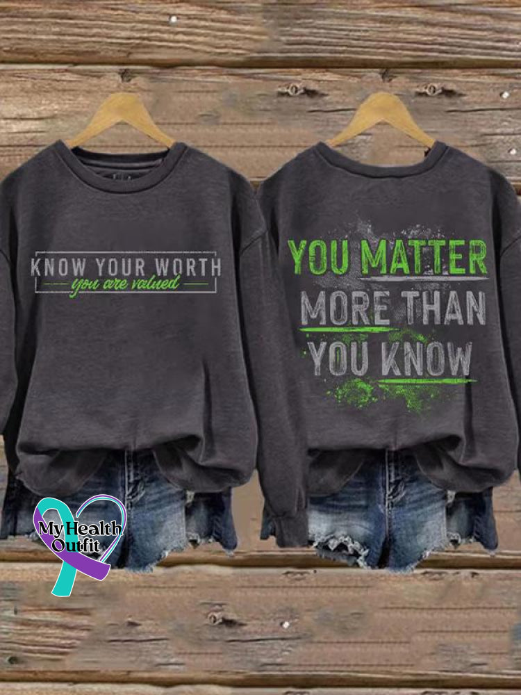 Know Your Worth You Are Valued Matter More Than Mental Health Awareness Casual Sweatshirt Grey / S