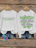 Know Your Worth You Are Valued Matter More Than Mental Health Awareness Casual Sweatshirt White / S