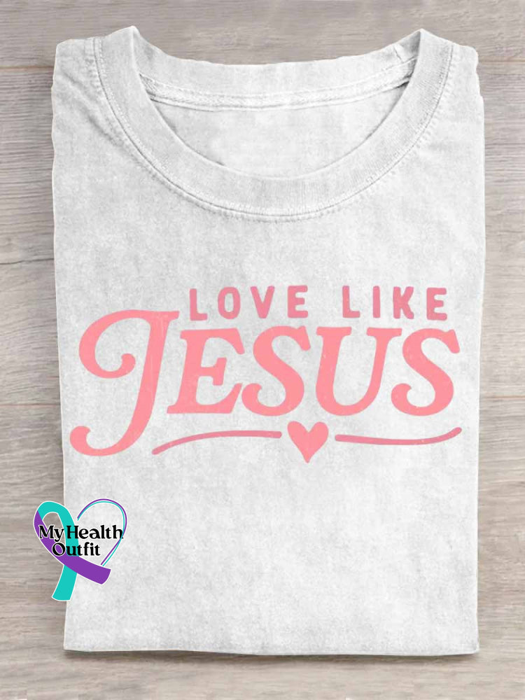 Love Like Jesus Art Print T shirt White / S