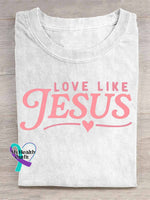 Love Like Jesus Art Print T shirt White / S