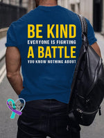 Men’s Be Kind Everyone Is Fighting A Battle You Know Nothing About Print T-Shirt