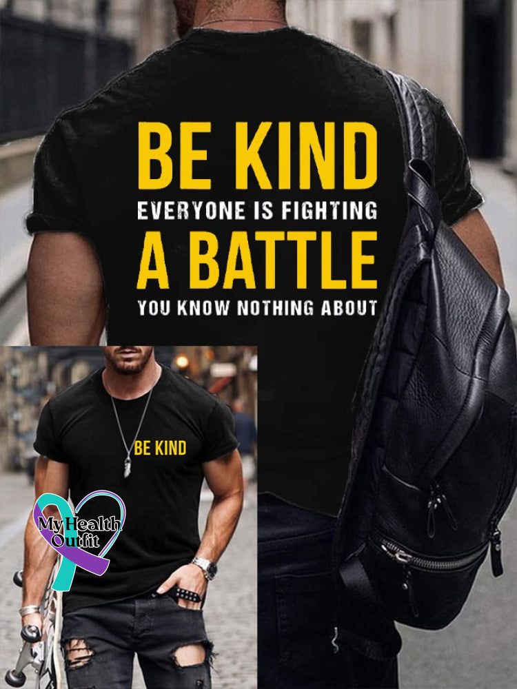 Men’s Be Kind Everyone Is Fighting A Battle You Know Nothing About Print T-Shirt Black / S