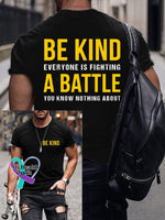 Men’s Be Kind Everyone Is Fighting A Battle You Know Nothing About Print T-Shirt Black / S