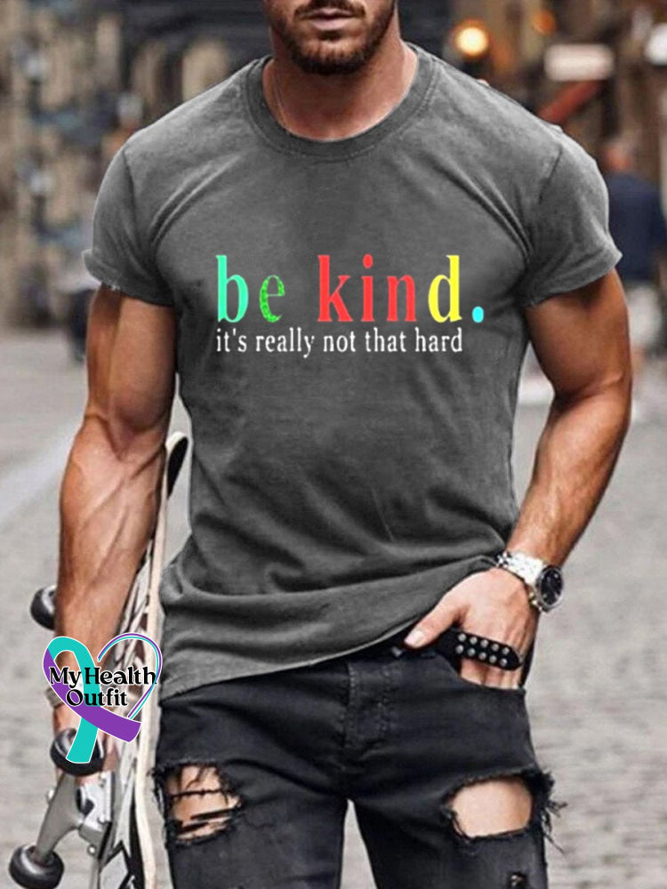 Men’s Be Kind It’s Really Not That Hard Print Casual T-Shirt Grey / S