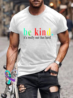 Men’s Be Kind It’s Really Not That Hard Print Casual T-Shirt White / S