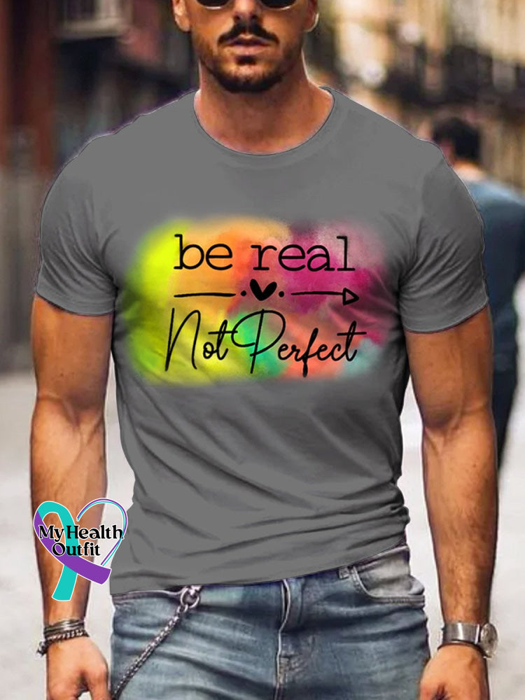 Men’s Be Real Not Perfect Art Print Casual T-Shirt Grey / S