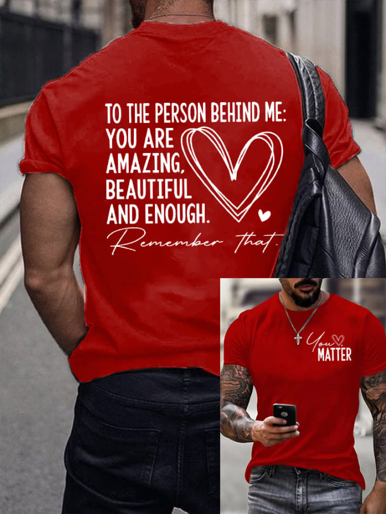 Men’s Dear Person Behind Me You Matter Printed Round Neck T-Shirt Red / S