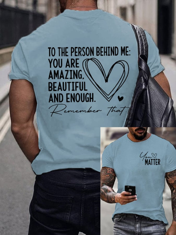Men’s Dear Person Behind Me You Matter Printed Round Neck T-Shirt Sky Blue / S