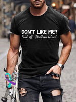 Men’s Don’t Like Me Fuck Off Problem Solved Art Pattern Print Casual T-Shirt Black / S