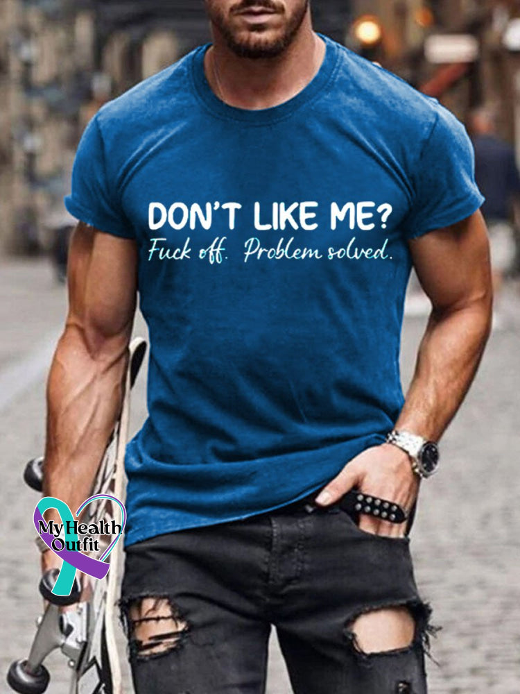 Men’s Don’t Like Me Fuck Off Problem Solved Art Pattern Print Casual T-Shirt Blue / S