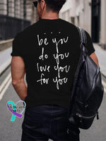 Men’s Stay Be You Do Love For Art Pattern Print Casual T-Shirt