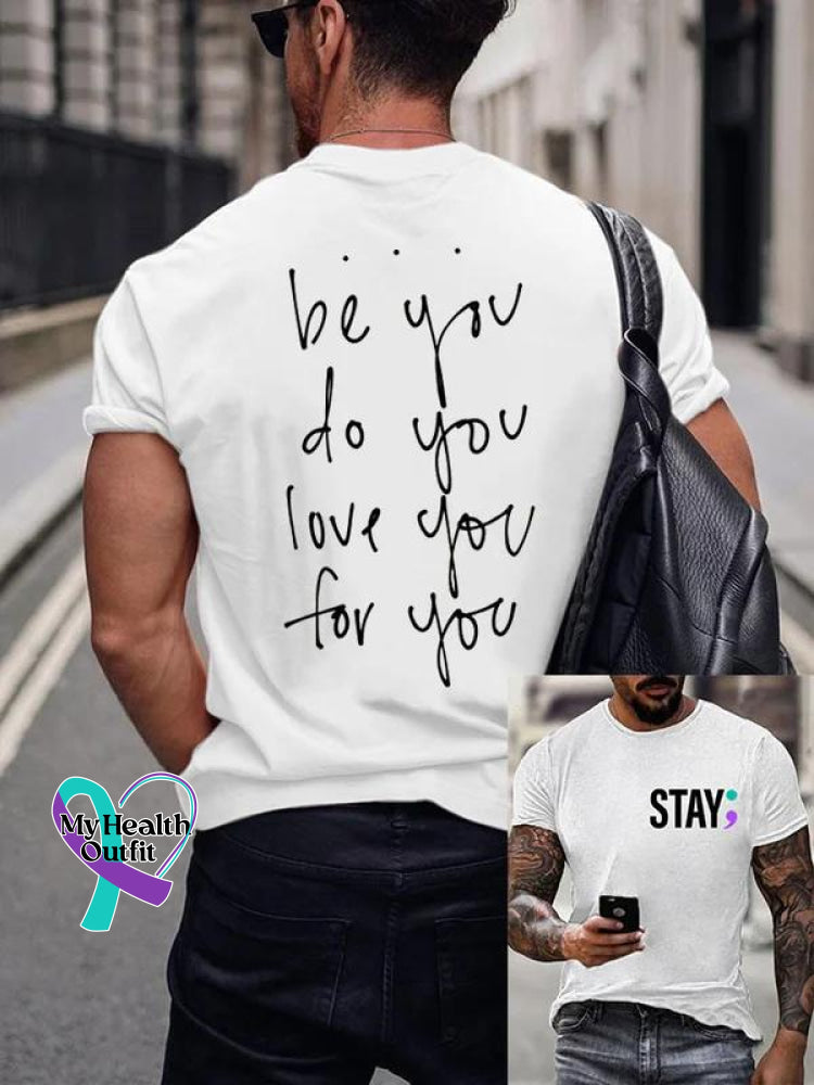 Men’s Stay Be You Do Love For Art Pattern Print Casual T-Shirt White / S