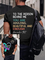 Men’s You Matter To The Person Behind Me Art Print Casual T-Shirt Black / S