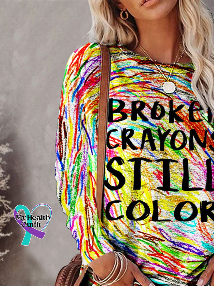 Mental Health Awareness Broken Crayons Still Color Encourage Print Casual Crew Neck Long Sleeve