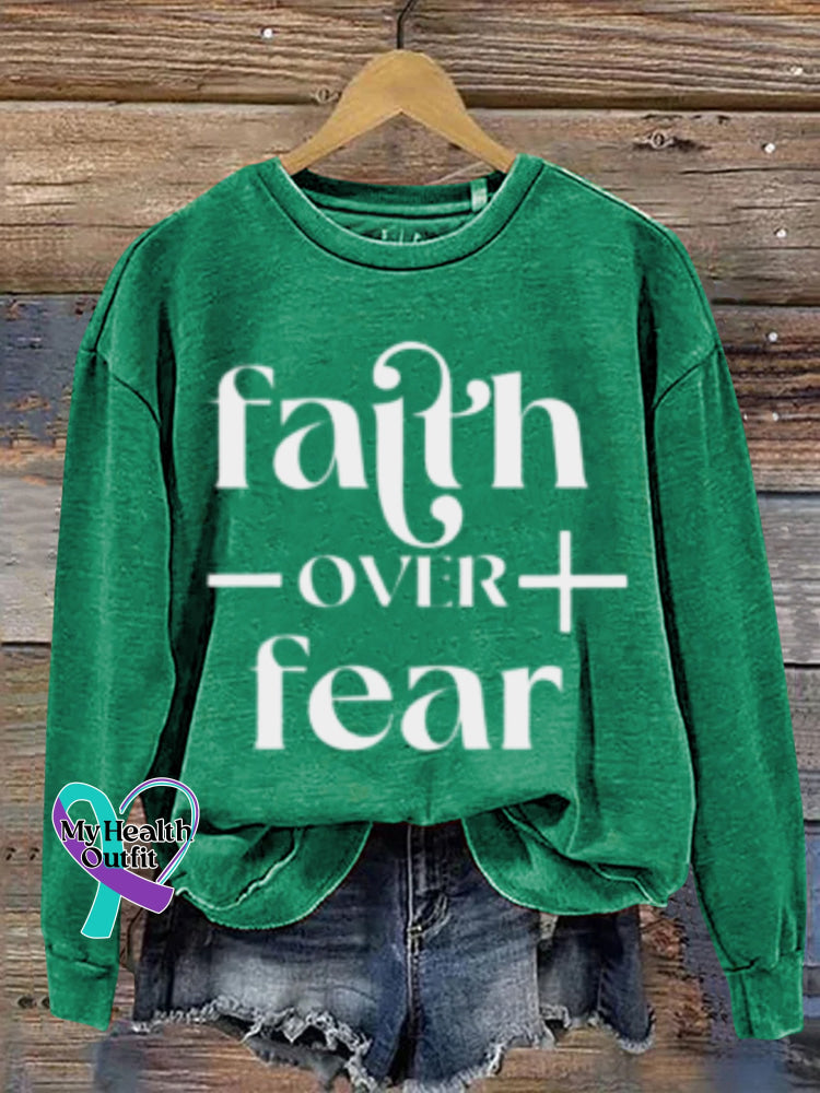 Mental Health Faith Over Fear Crew Neck Casual Printed Sweatshirt Green / S