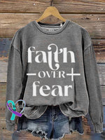 Mental Health Faith Over Fear Crew Neck Casual Printed Sweatshirt Grey / S