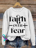 Mental Health Faith Over Fear Crew Neck Casual Printed Sweatshirt White / S