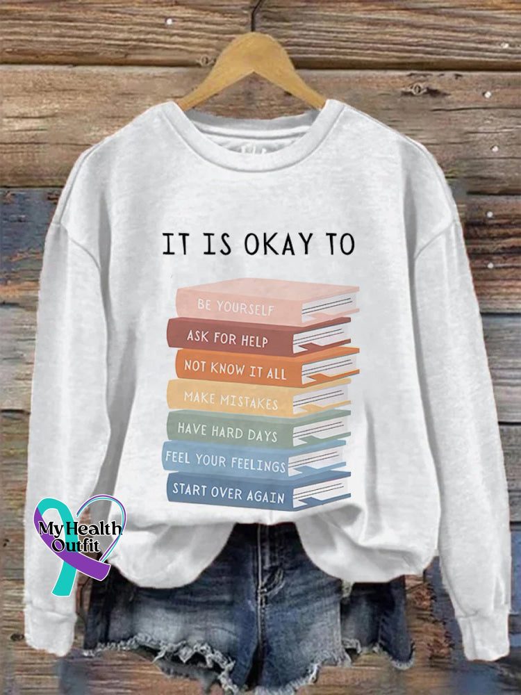 Mental Health It’s Okay To Not Be Motivational Kids Art Casual Print Sweatshirt White / S