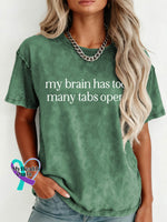 My Brain Has Too Many Tabs Open Pattern Art Print Retro Distressed Washed Cotton T-shirt Green / S