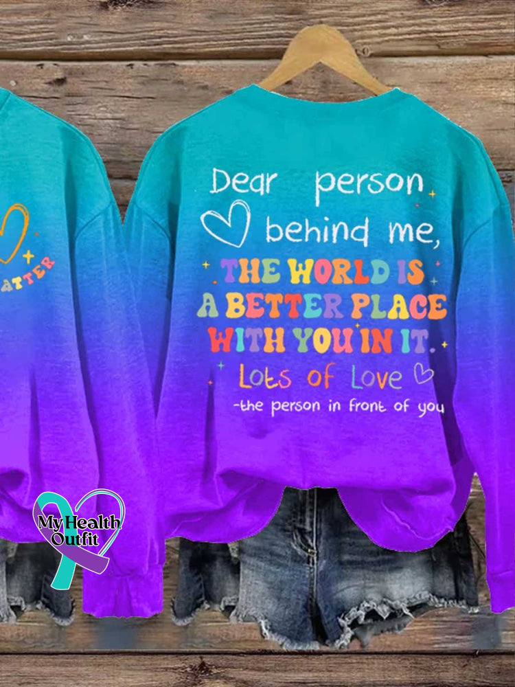 My Matter Dear Person Behind Me Casual Sweatshirt