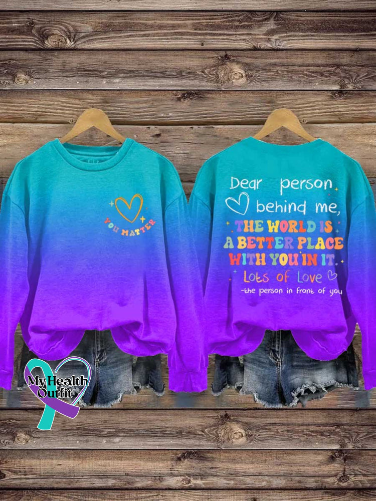 My Matter Dear Person Behind Me Casual Sweatshirt Purpleblue / S