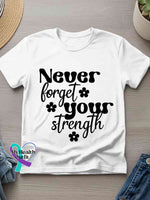 Never Forget Your Strength Art Print T-shirt White / S