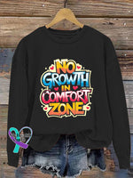 No Growth Comfort Zone Crew Neck Long Sleeve Sweatshirt Black / S