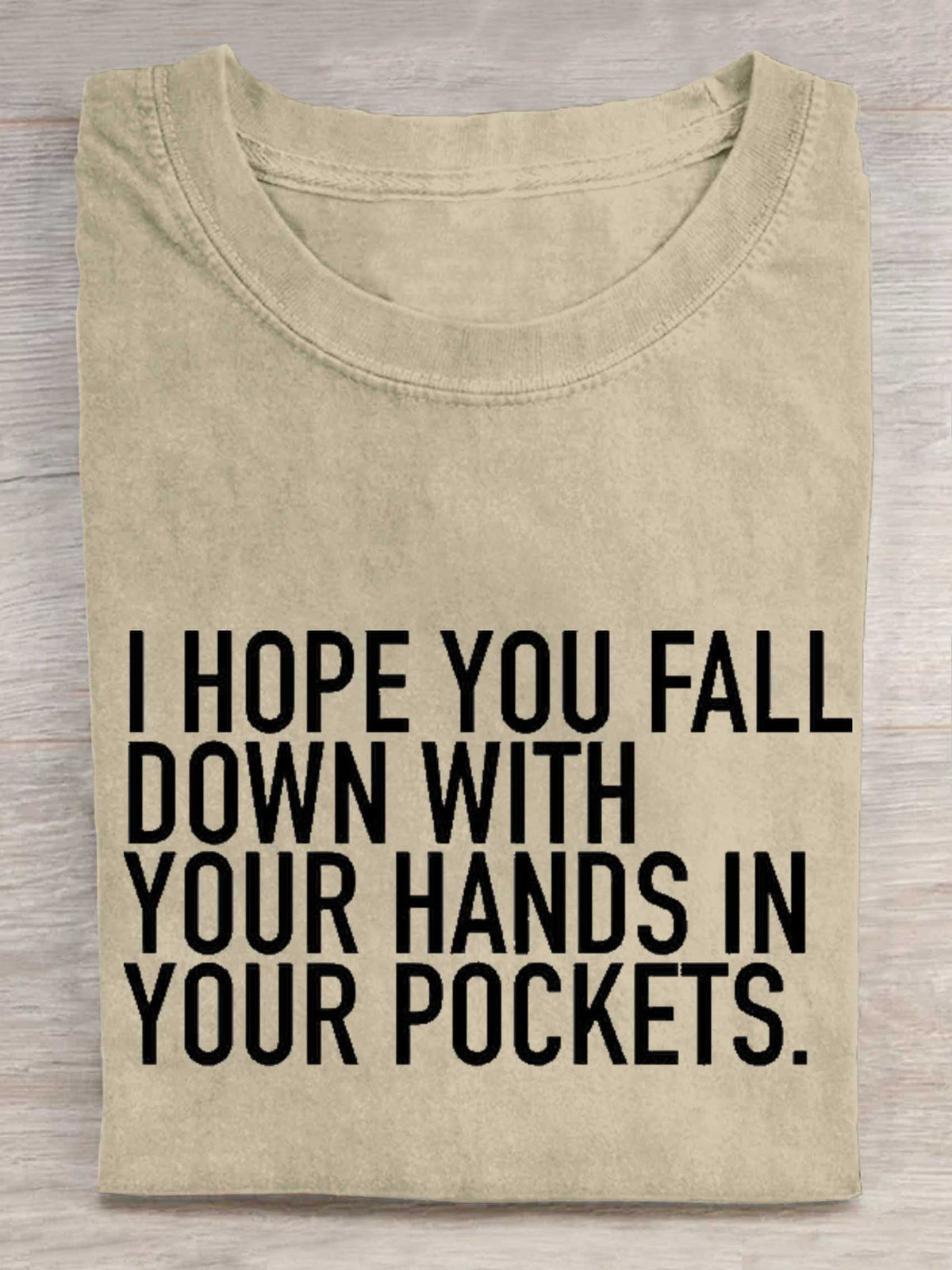 I Hope You Fall Down With Your Hands In Your Pockets. Rebel Circus Print T-shirt