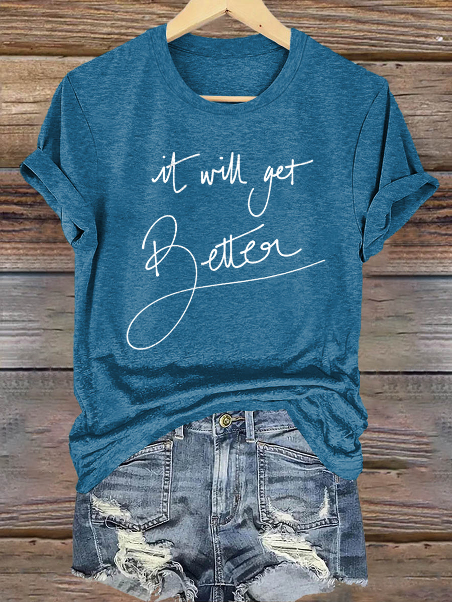 It Will Get Better Art Print T-shirt