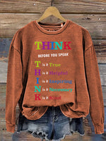 Think Before You Speak T Is It True H Is It Helpful I Is It Inspiring N Is It Necessary K Is It Kind Print Casual Sweatshirt